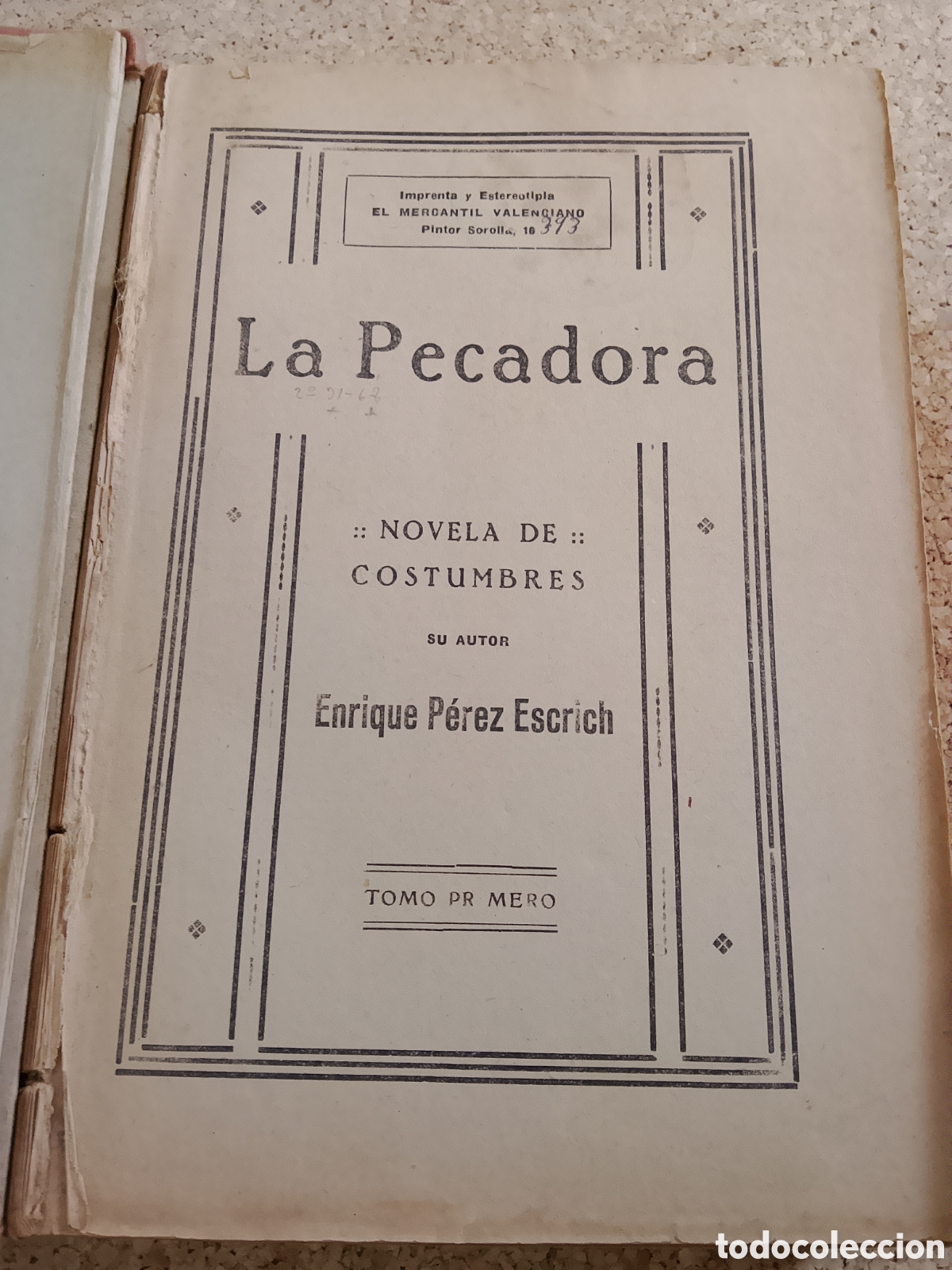 Libros antiguos: La pecadora - E. P&eacute;rez Escriche - dos tomos en un volumen - 1921 - Foto 2