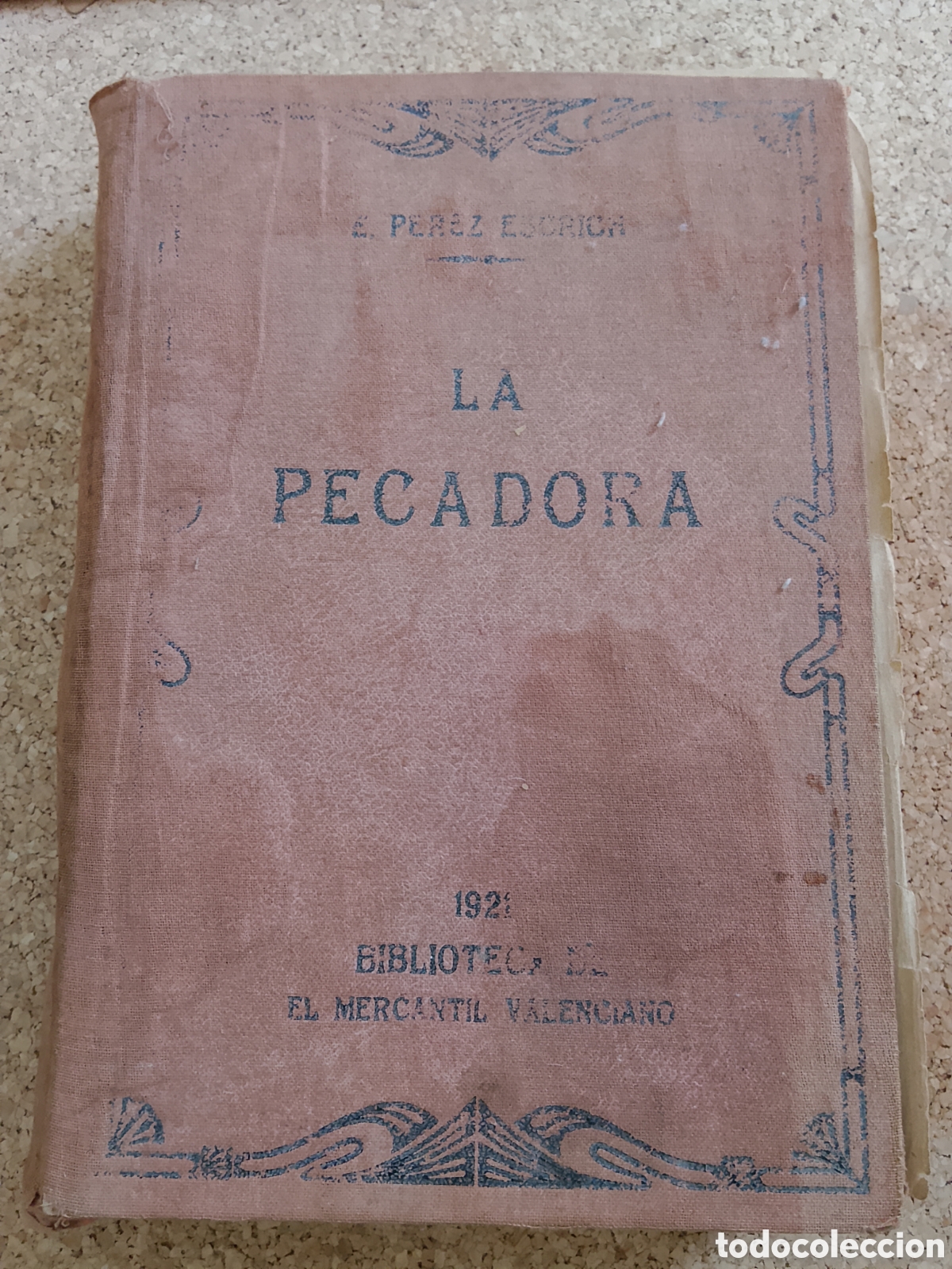 Libros antiguos: La pecadora - E. P&eacute;rez Escriche - dos tomos en un volumen - 1921