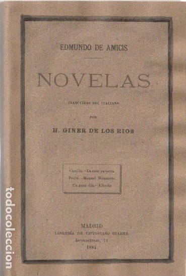 Libros antiguos: Novelas / Edmundo De Amicis ; traducidas del italiano por H. Giner de los R&iacute;os - 1884