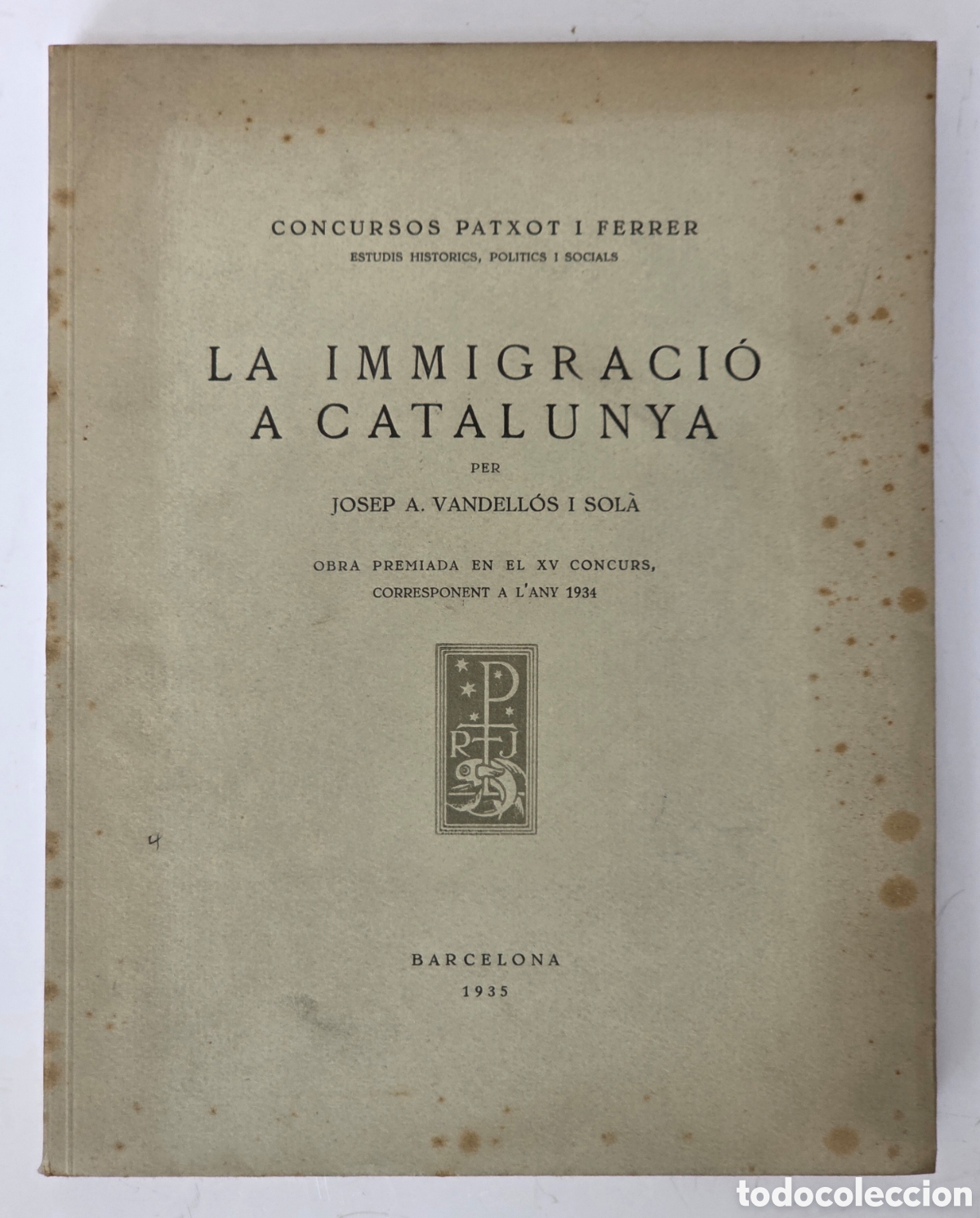 Livres anciens: La Immigraci&oacute; a Catalunya - J. A. Vandell&oacute;s 1935 Firma Dedicat&ograve;ria Demografia Poblaci&oacute; Societat Pais