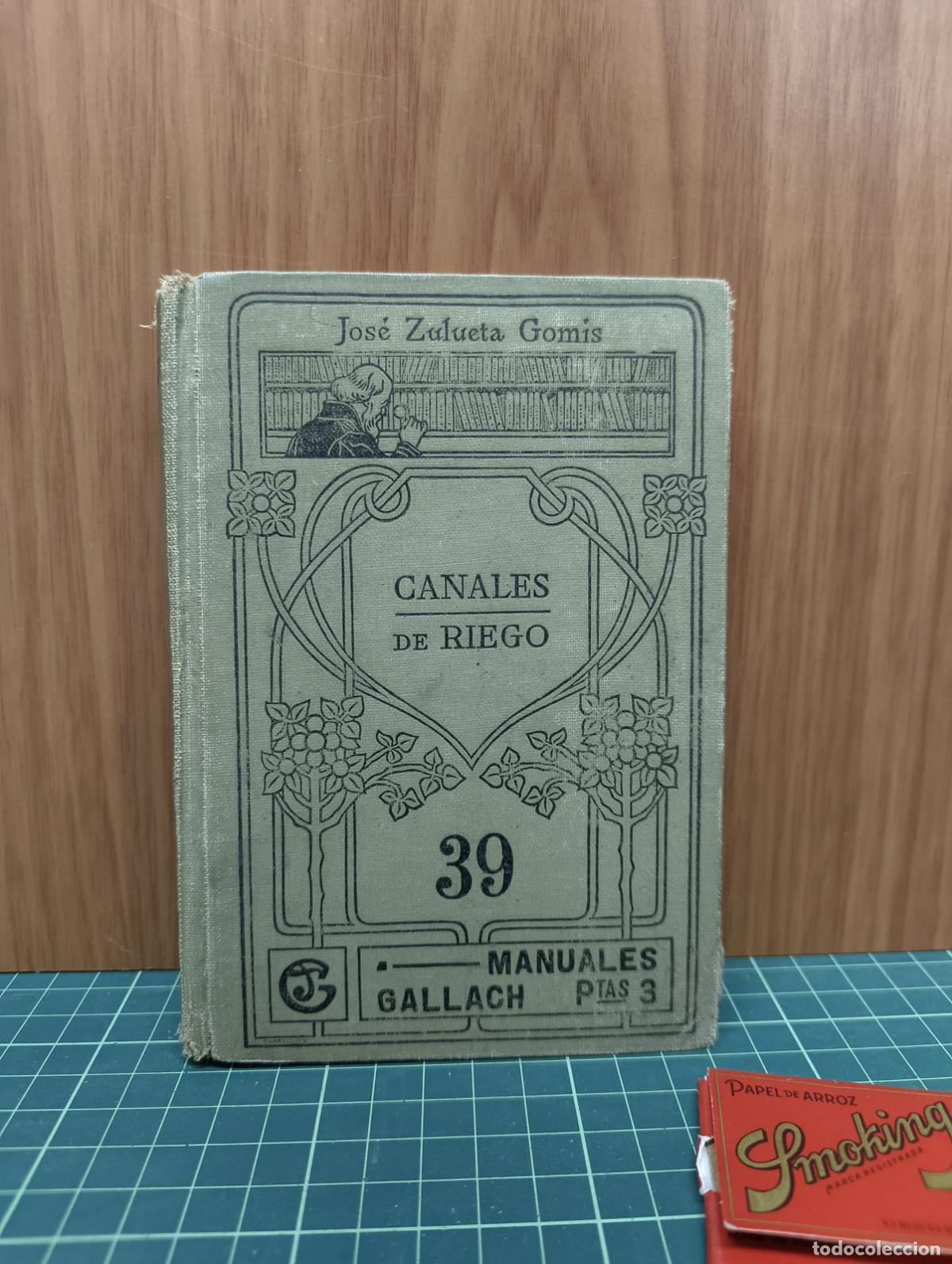 Libros antiguos: Canales de riego - Jos&eacute; Zulueta Gomis