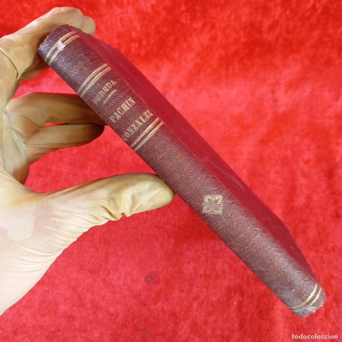 Libros antiguos: PACH&Iacute;N GONZ&Aacute;LEZ POR D. J. M. DE PEREDA - MADRID - 1896 / 2159