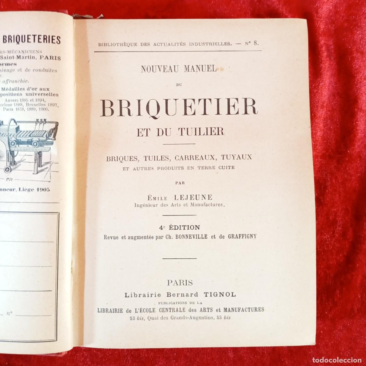 Libros antiguos: EMILE LEJEUNE - NOUVEAU MANUEL DU BRIQUETIER ET DU TUILIER - PARIS - HENRI NOLO / 2164