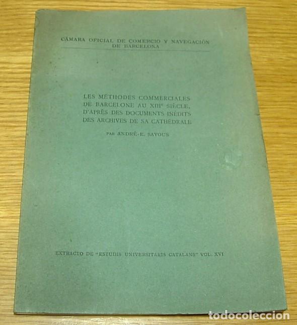 Libros antiguos: Libro Antiguo LES METHODES COMMERCIALES DE BARCELONA AU XIIIe SIECLE de ANDRE E.SAYOUS Extracto 1931