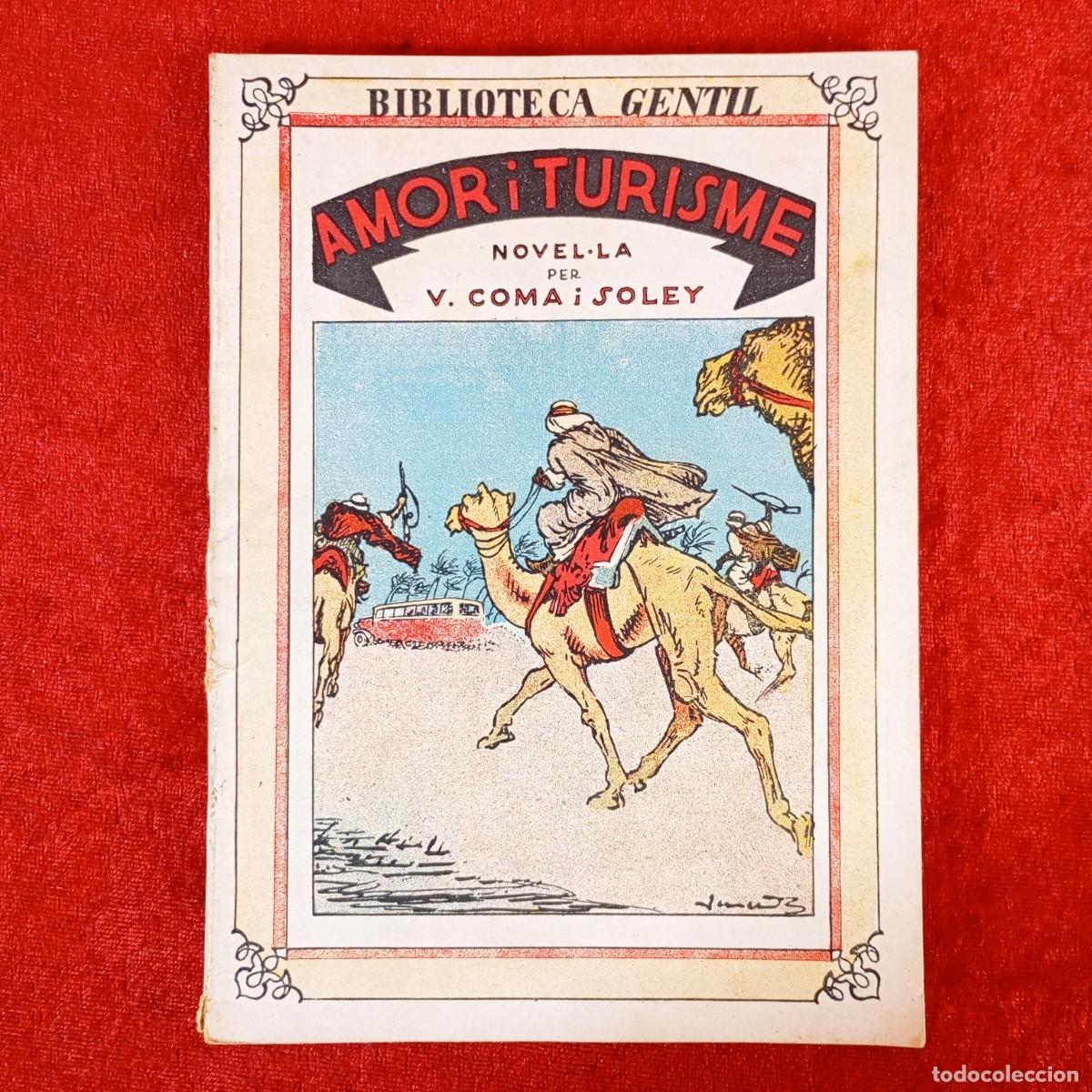 Libros antiguos: AMOR I TURISME - NOVEL&middot;LA PER V. COMA I SOLEY - BIBLIOTECA GENTIL - JUNCEDA / 2293