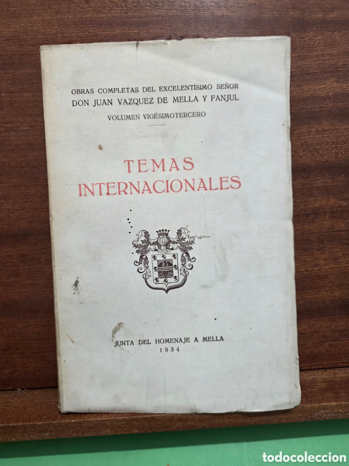 Libros antiguos: ANTIGUO LIBRO...1934...&rdquo;&rdquo;TEMAS INTERNACIONALES&rdquo;&rdquo;...OBRAS COMPLETAS DE V&Aacute;ZQUEZ MELLA...N&Uacute;MERO 23.....
