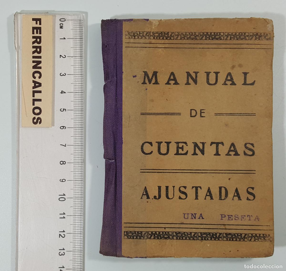 Libros antiguos: MANUAL DE CUENTAS AJUSTADAS, CENTRO DE SUSCRIPCIONES JOAQUIN SOTOS TAMARITE DE LITERA