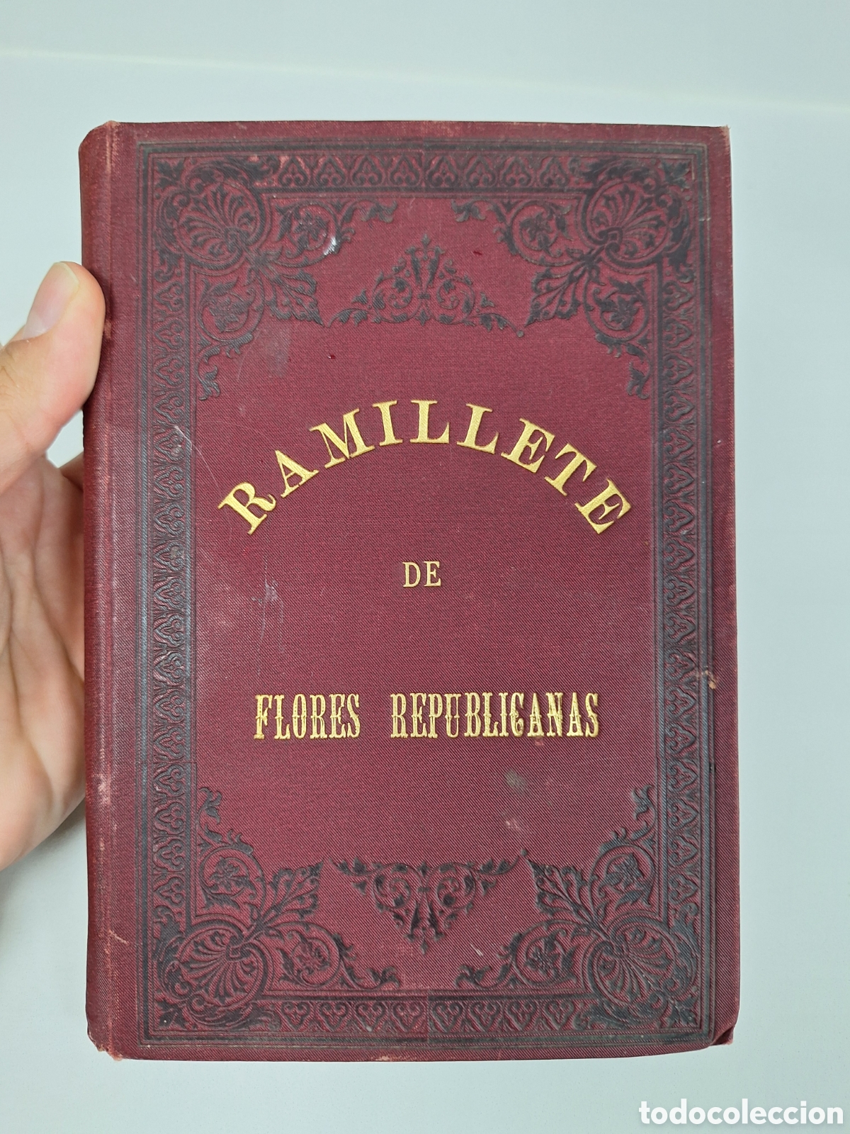 Libros antiguos: (Carlismo) Ramillete de Flores Republicanas (1887)