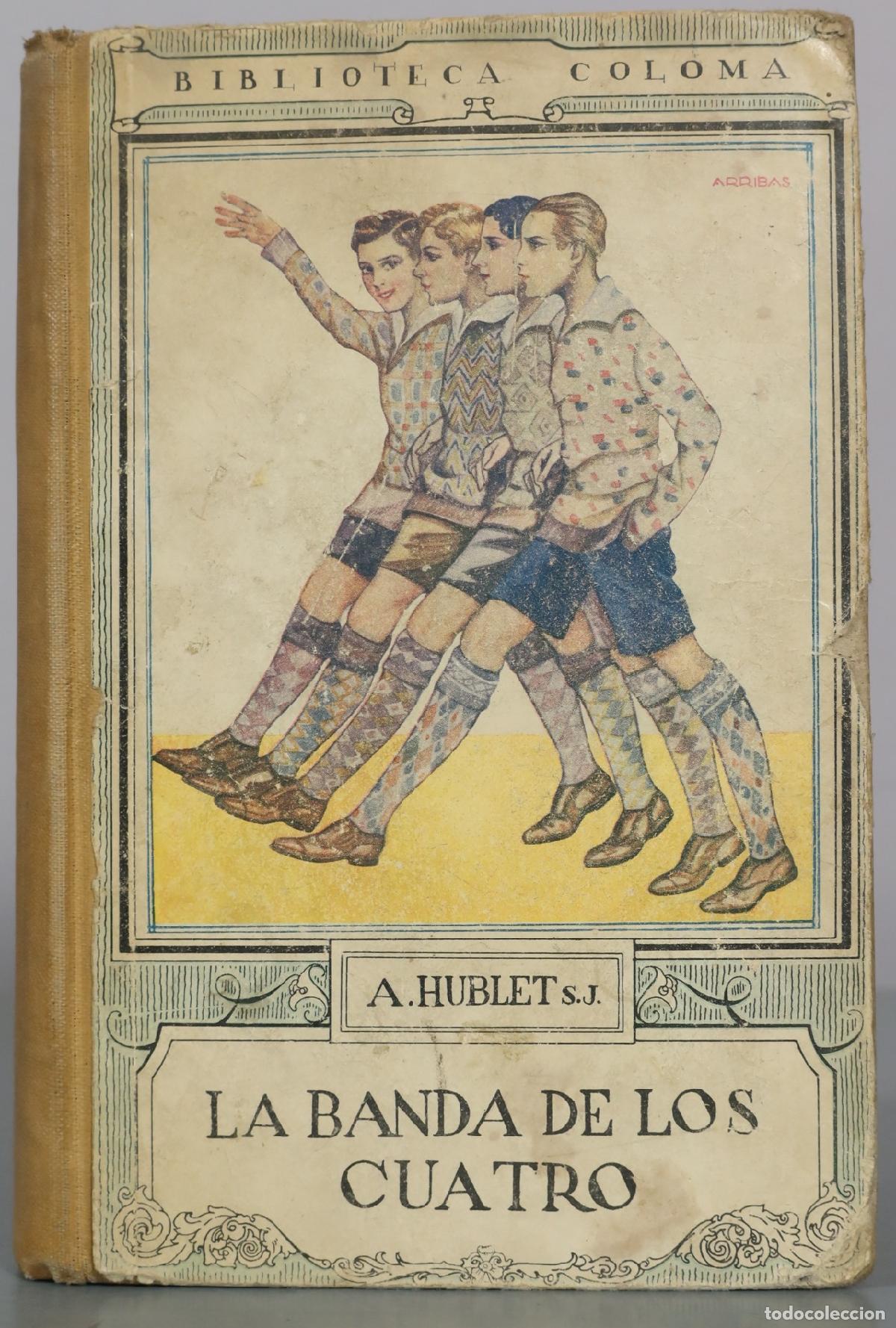 Libros antiguos: 1930 La banda de los cuatro - Alberto Hublet - Editorial Raz&oacute;n y Fe