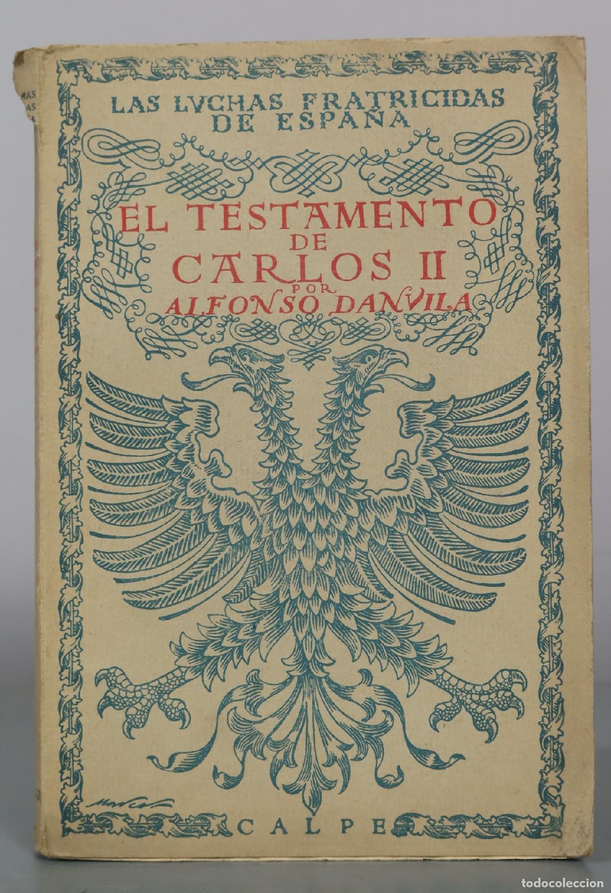 Libros antiguos: El testamento de Carlos II - Alfonso Danvila - Calpe - Foto 1