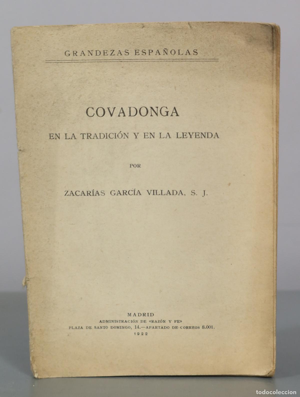 Libros antiguos: 1922 Grandezas Espa&ntilde;olas - Covadonga en la tradici&oacute;n y en la leyenda - Zacar&iacute;as Garc&iacute;a Villada -