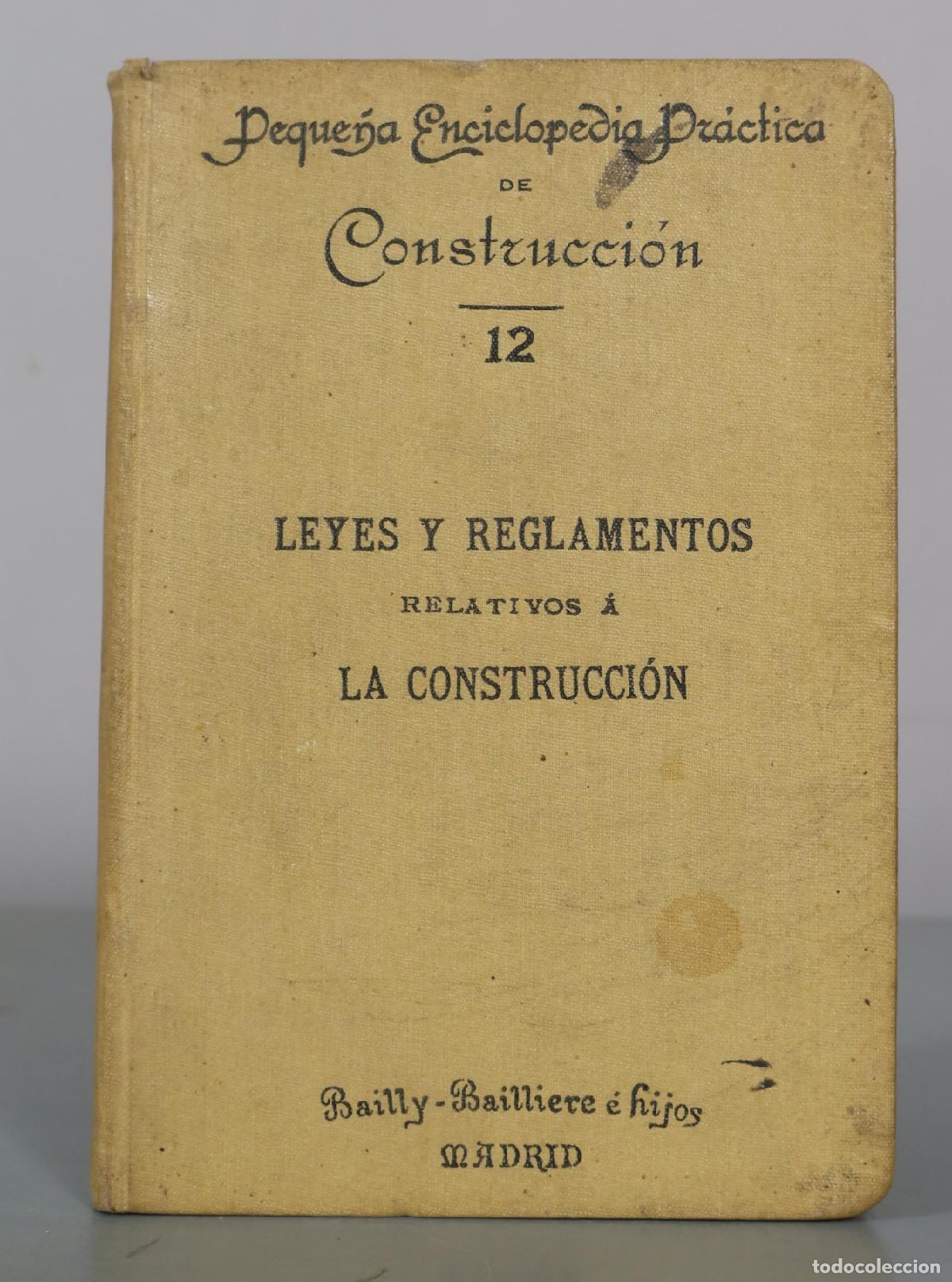Libros antiguos: Leyes y reglamentos relativos a la construcci&oacute;n - D. Luis Gaztelu - Librer&iacute;a Editorial de