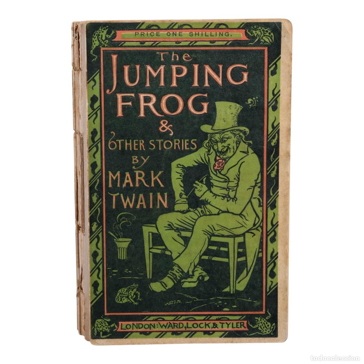 Libros antiguos: The jumping Frog and other stories- Mark Twain - Ward, Lock and Tyler, circa 1878 - MUY RARO
