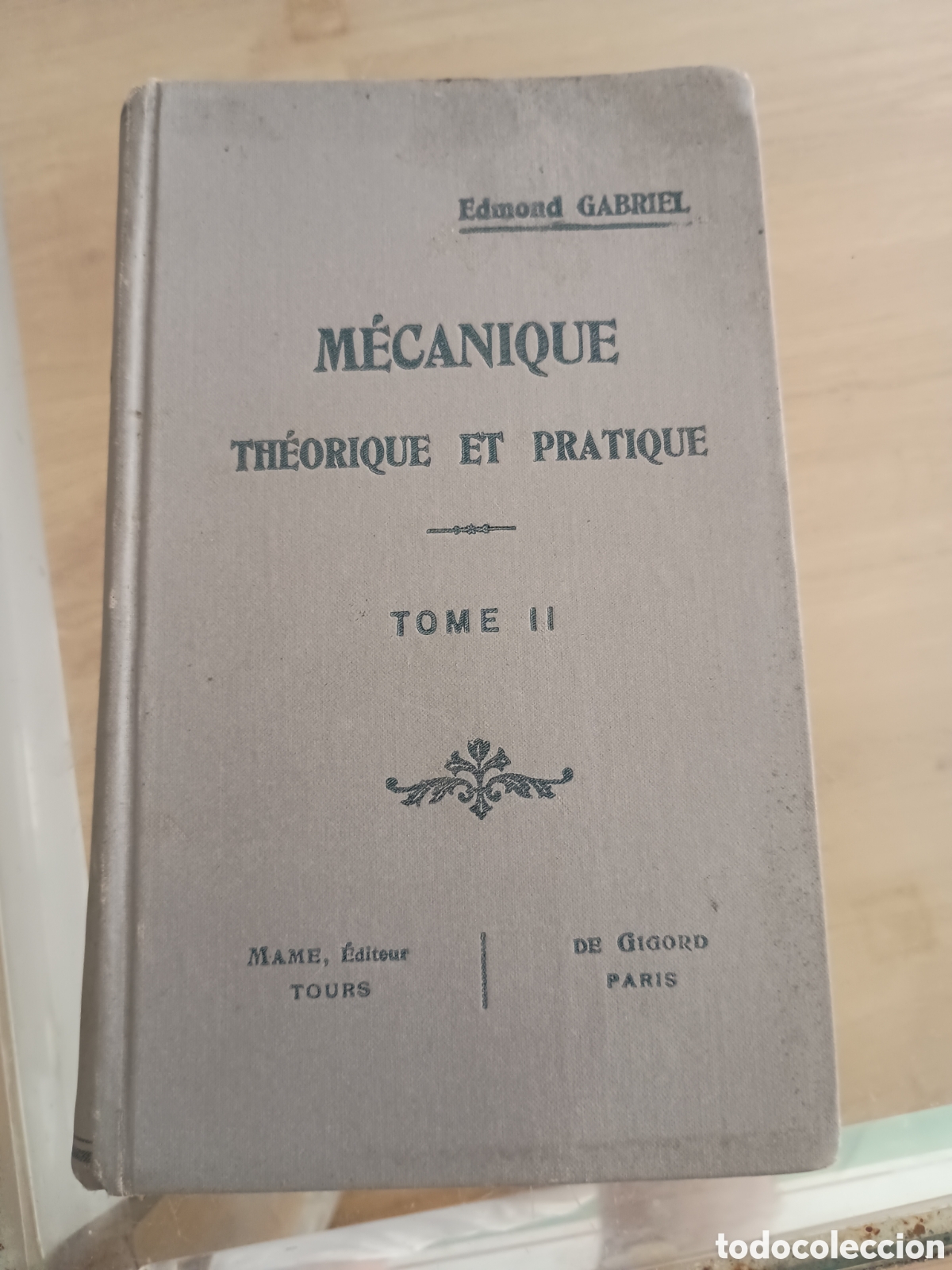 Libros antiguos: M&eacute;canique Th&eacute;orique et Pratique, Tomo II. Edmond Gabriel. A&ntilde;o 1922