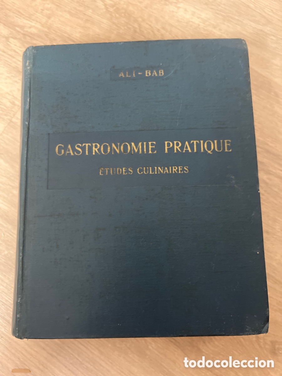 Libros antiguos: &rdquo;GASTRONOMIE PRATIQUE. &Eacute;TUDES CULINAIRES SUIVIES DU TRAITEMENT DE L&acute; OB&Eacute;SIT&Eacute; DES GOURMANDS - ALI-BAB