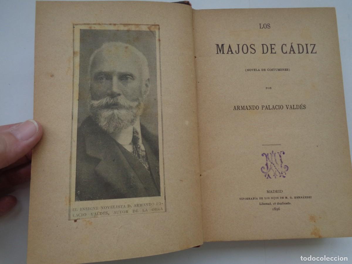 Libros antiguos: LOS MAJOS DE CADIZ , DE ARMANDO PALACIO VALDES . TIPOGRAFIA HIJOS DE M.G. HERNANDEZ 1896. SIGLO XIX