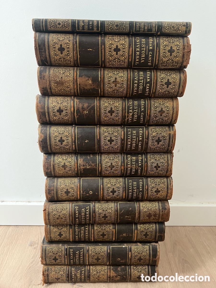 Libros antiguos: HISTORIA UNIVERSAL. C&eacute;sar Cant&uacute;. 1873. 10 VOL. + Los &uacute;ltimos 30 a&ntilde;os.