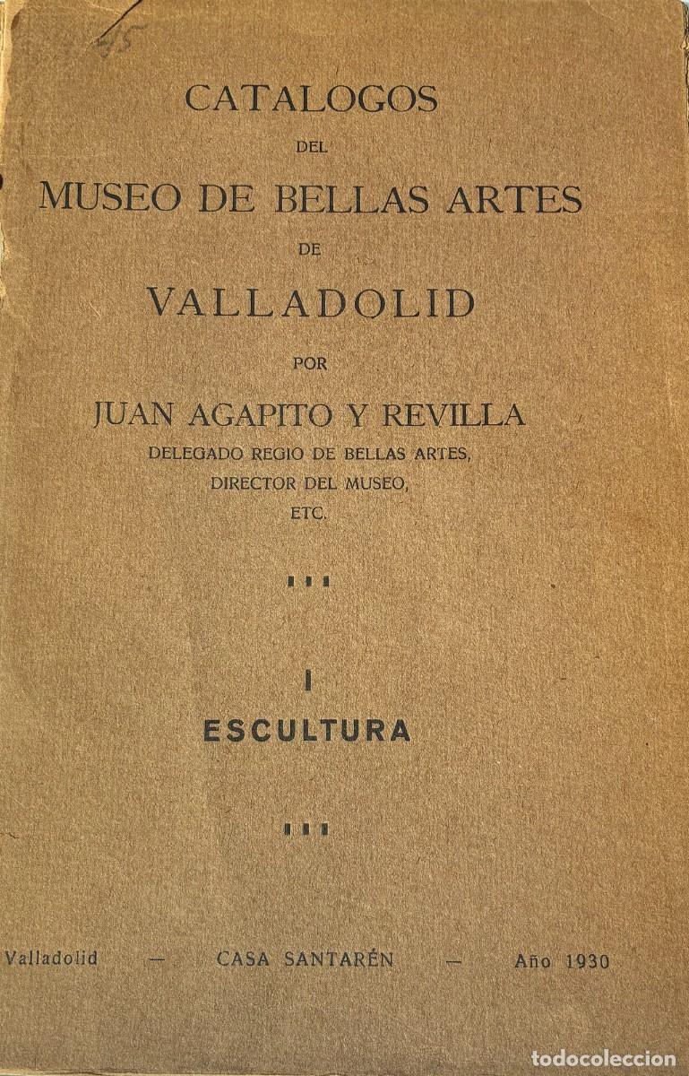 Libros antiguos: Cat&aacute;logos del Museo de Bellas Artes de Valladolid. Tomo I Escultura