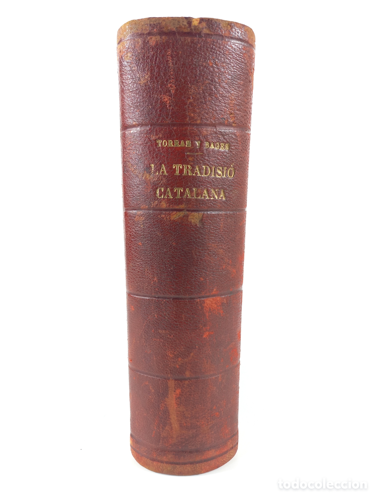 Libros antiguos: La Tradici&oacute; Catalana. Nacionalisme Catal&agrave;. Torras y Bages. La Ilustraci&oacute;n Fidel Gir&oacute;, 1892. Catal&aacute;n.