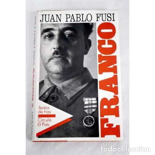 Libros antiguos: Franco - Juan Pablo Fusi - C&iacute;rculo de Lectores