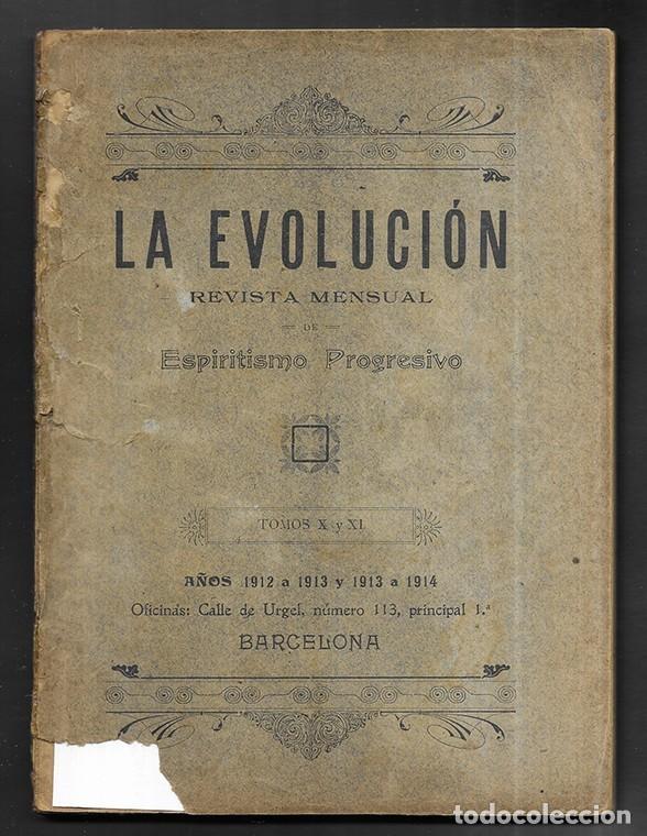 Libros antiguos: La Evoluci&oacute;n. Revista Mensual de Espiritismo Progresivo Tomos X y XI A&ntilde;os 1912 a 1913 y 1913 a 1