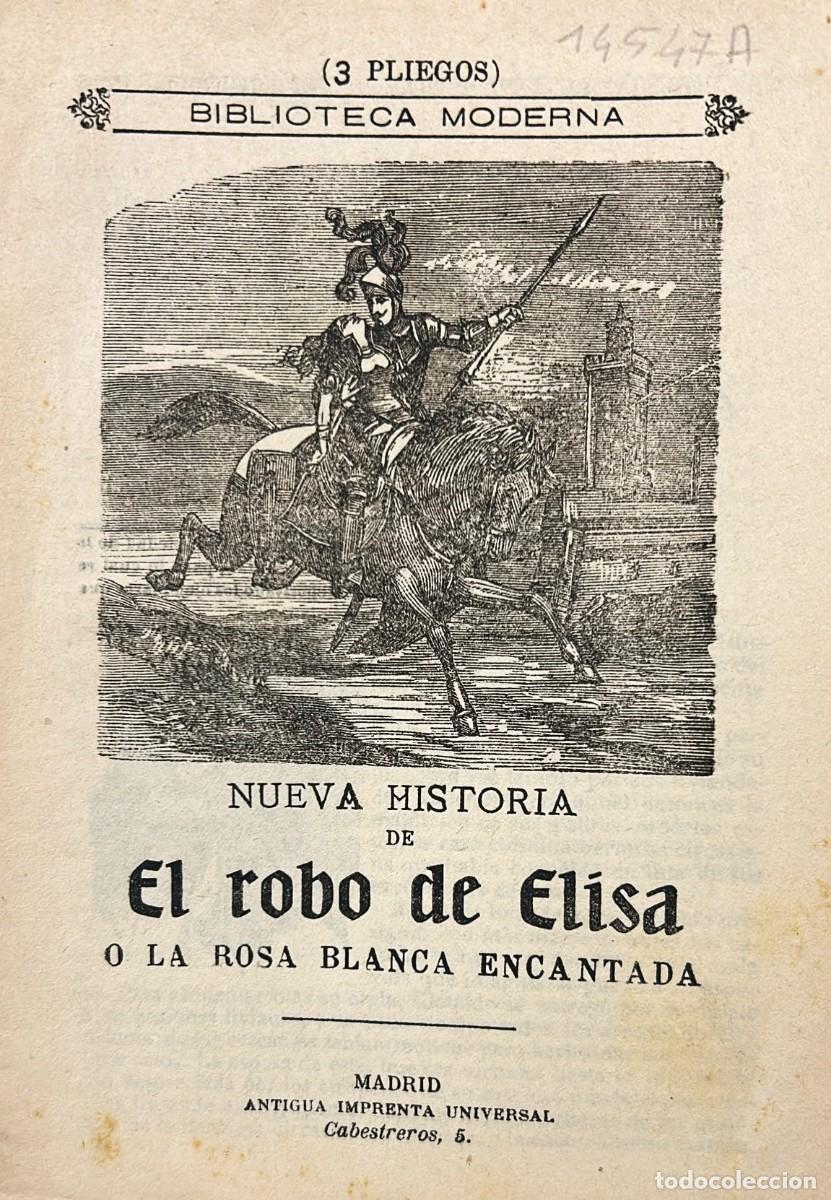 Libros antiguos: NUEVA historia de el robo de Elisa o la rosa blanca encantada.