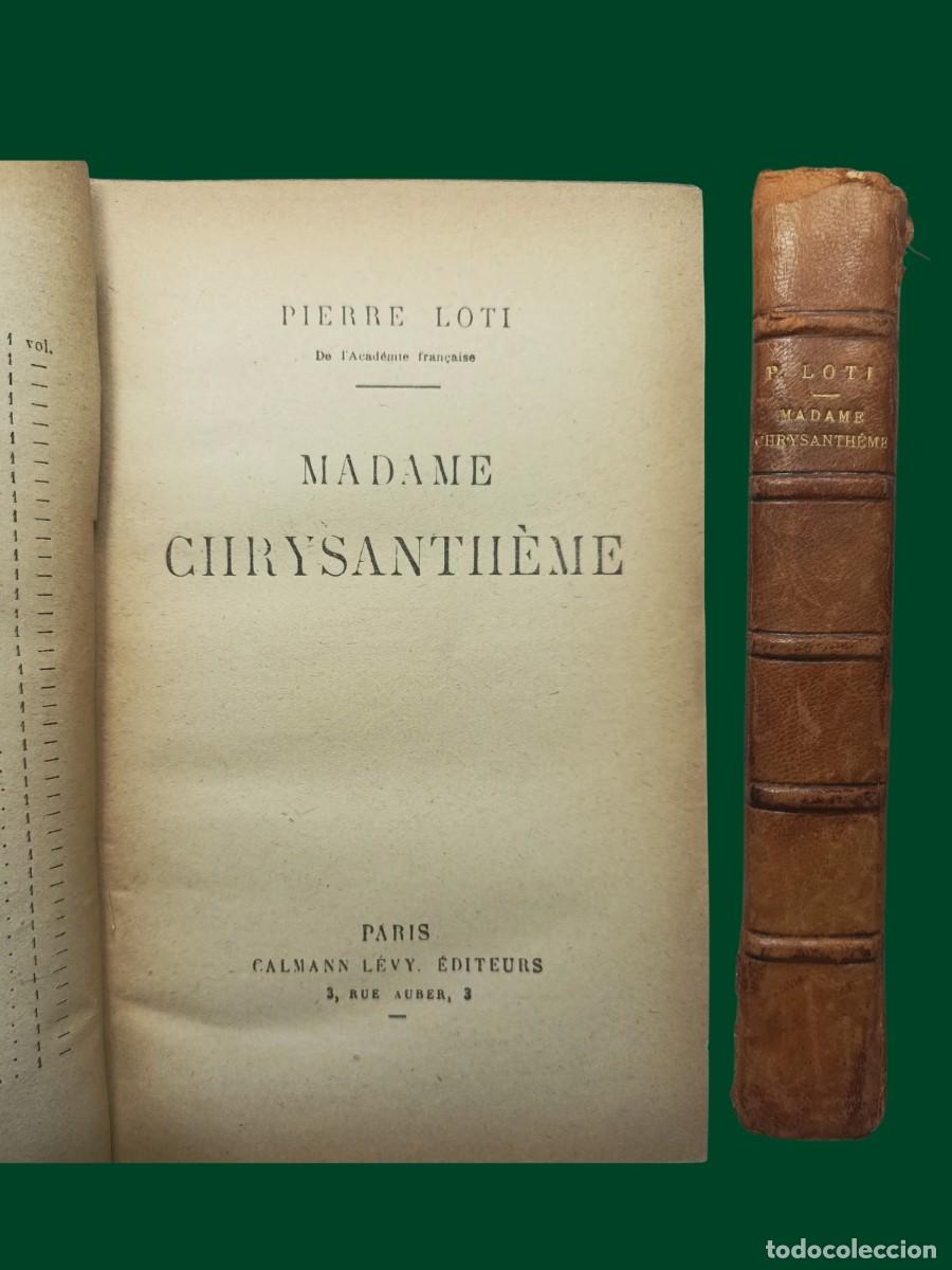 Libros antiguos: MADAME CHRYSANTH&Egrave;ME. PIERRE LOTI. 1923. Franc&eacute;s