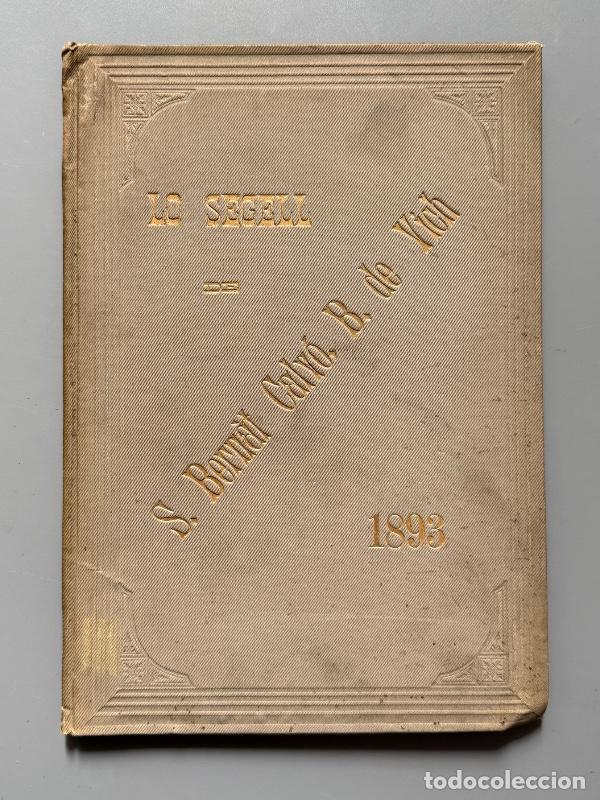 Libros antiguos: Lo segell de S. Bern&aacute;t Calv&oacute;, Bisbe de Vich, Ferr&aacute;n de Sagarra y de Siscar - Barcelona, 1893