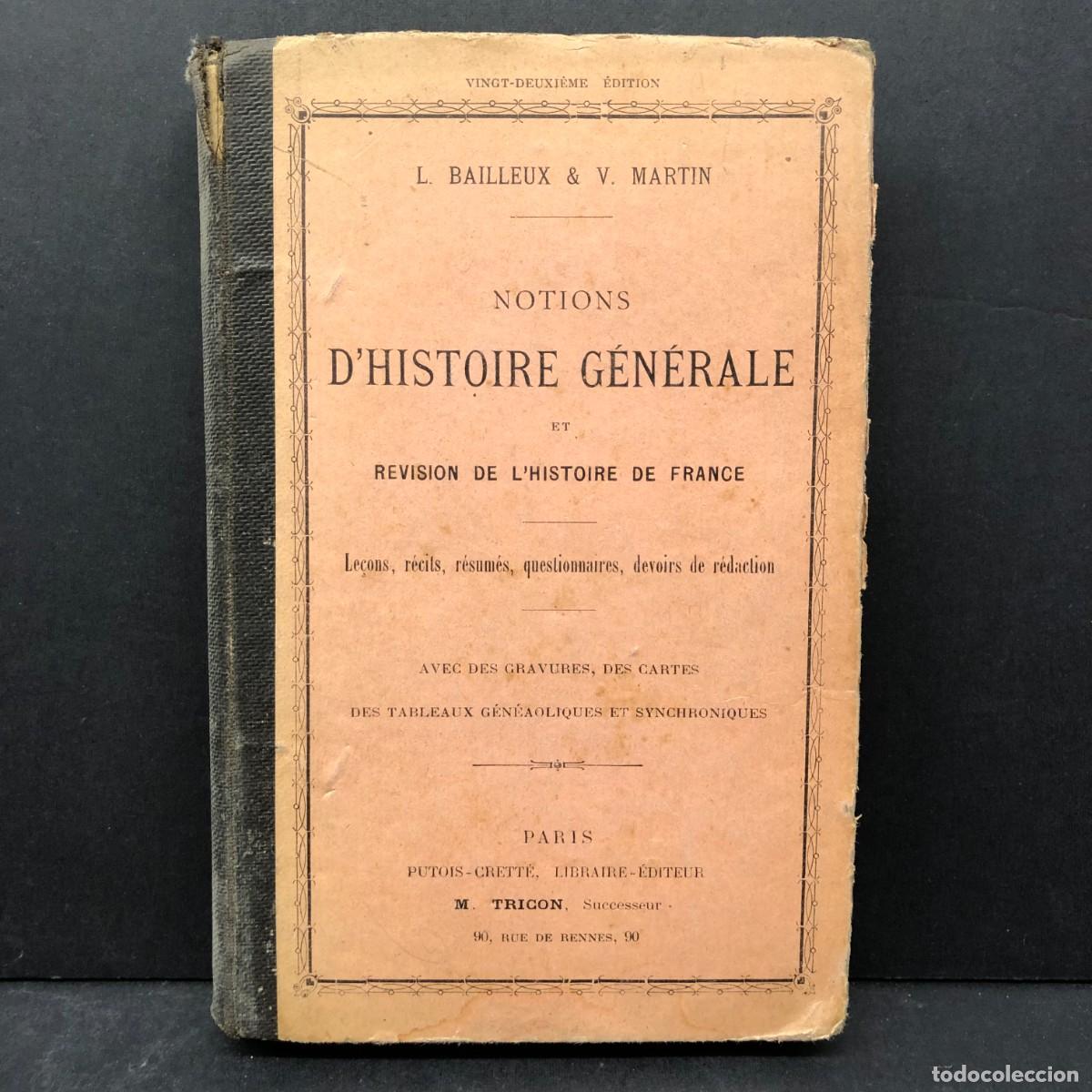 Libros antiguos: NOTIONS D'HISTOIRE G&Eacute;N&Eacute;RALE - L. BAILLEUX & V. MARTIN - PARIS - 1911 / 90