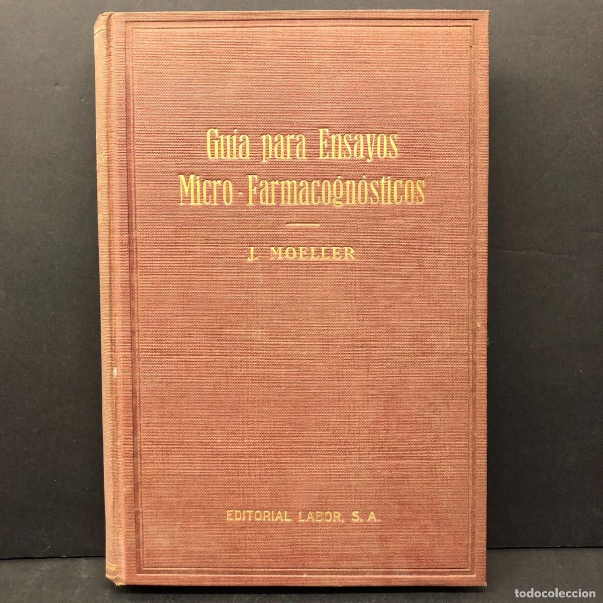 Libros antiguos: GU&Iacute;A PARA ENSAYOS MICRO-FARMACOGN&Oacute;STICOS - J. MOELLER - EDITORIAL LABOR, S.A. - 1927 / 94