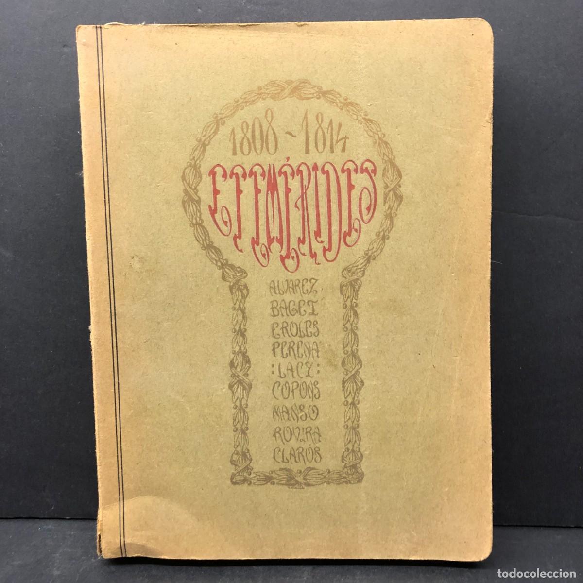 Libros antiguos: EFEM&Eacute;RIDES - 1808-1814 - EFEM&Eacute;RIDES DE LA GUERRA DE LA INDEPENDENCIA EN CATALU&Ntilde;A - 1915 L&Eacute;RIDA / 96
