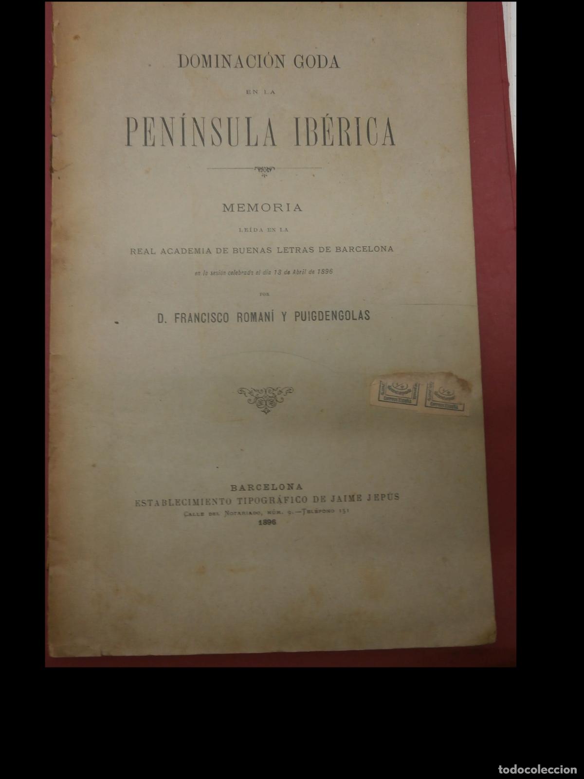 Libros antiguos: Dominaci&oacute;n Goda en la Pen&iacute;nsula Ib&eacute;rica. Francisco Romani y Puigdengolas