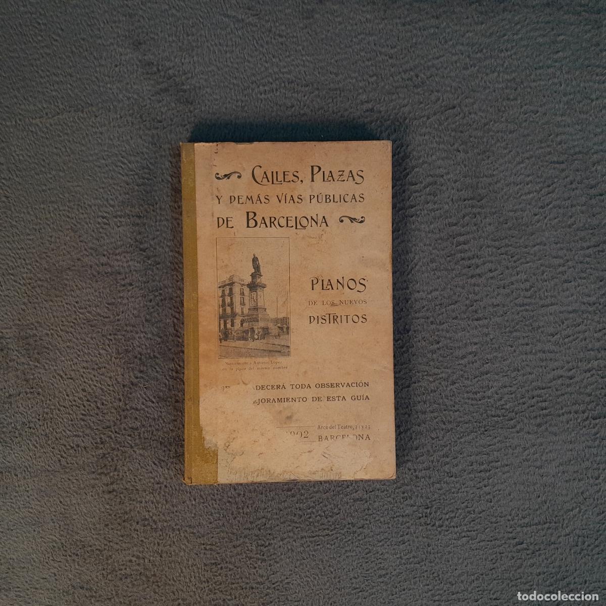 Livres anciens: TP-71. CALLES, PLAZAS Y DEM&Aacute;S V&Iacute;AS P&Uacute;BLICAS DE BARCELONA. IMPRESOR LUIS TASSO. A&Ntilde;O 1902