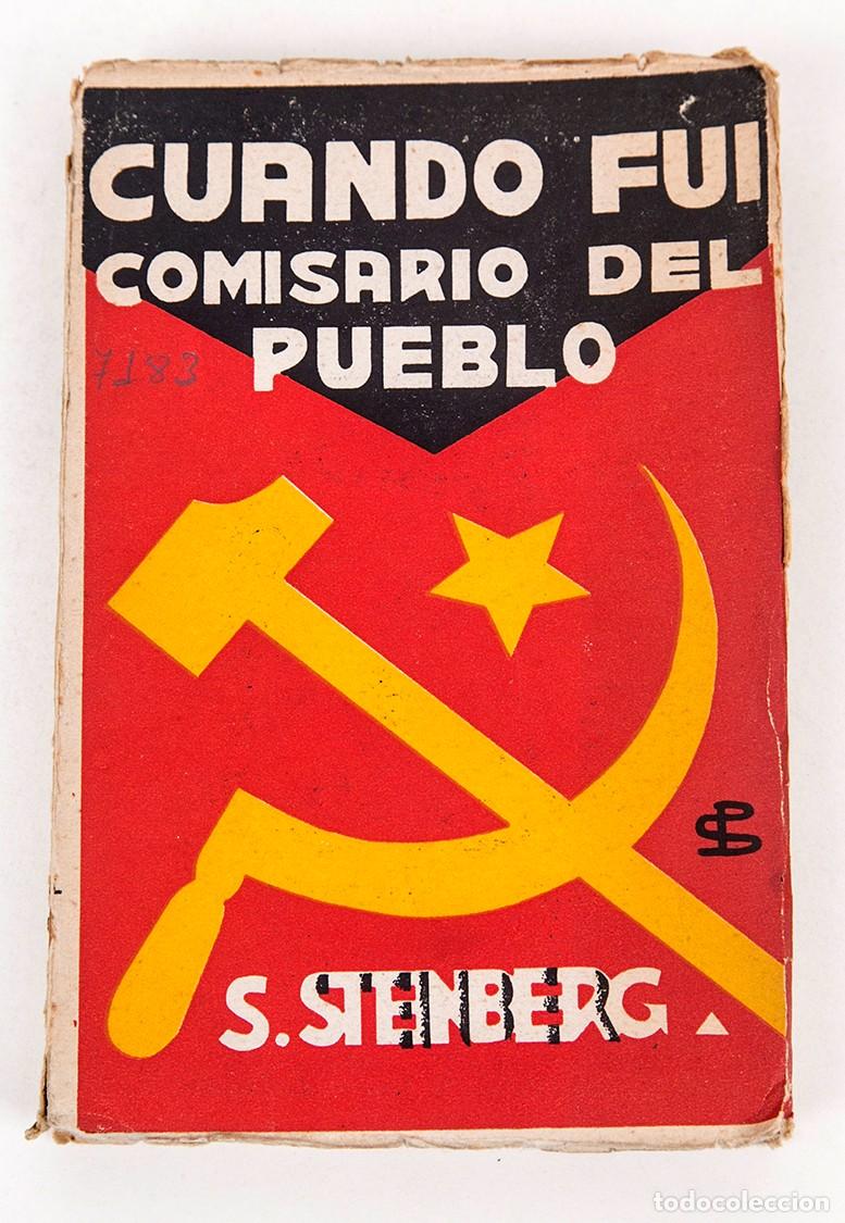 Libros antiguos: CUANDO FUI COMISARIO DEL PUEBLO - 1930 - STEINBERG