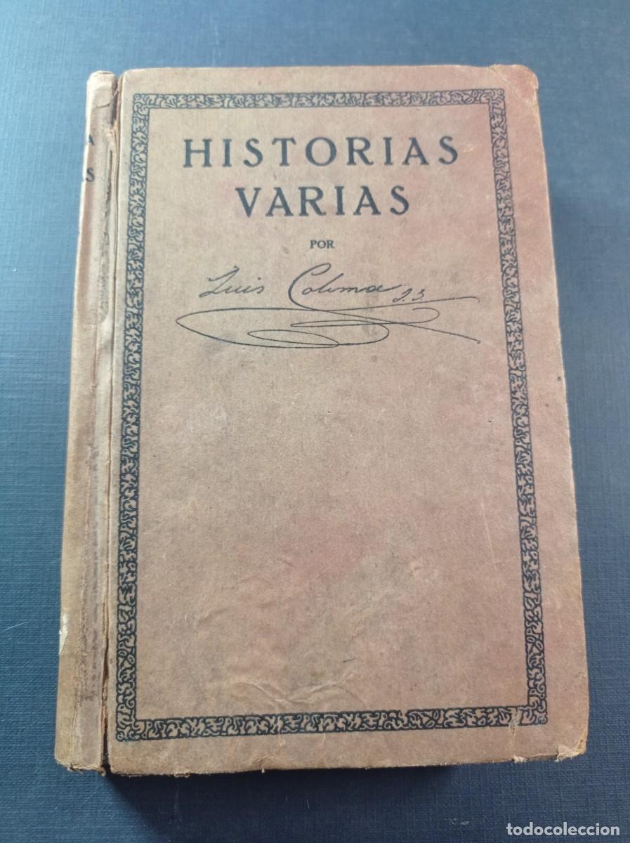 Libros antiguos: HISTORIAS VARIAS. LUIS COLOMA. LECTURAS, TOMO II. EL MENSAJERO DEL CORAZ&Oacute;N DE JES&Uacute;S, 1920 +++