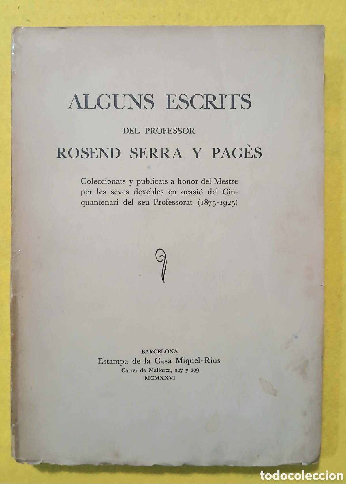 Libros antiguos: Alguns escrits del professor Rosend Serra y Pag&egrave;s