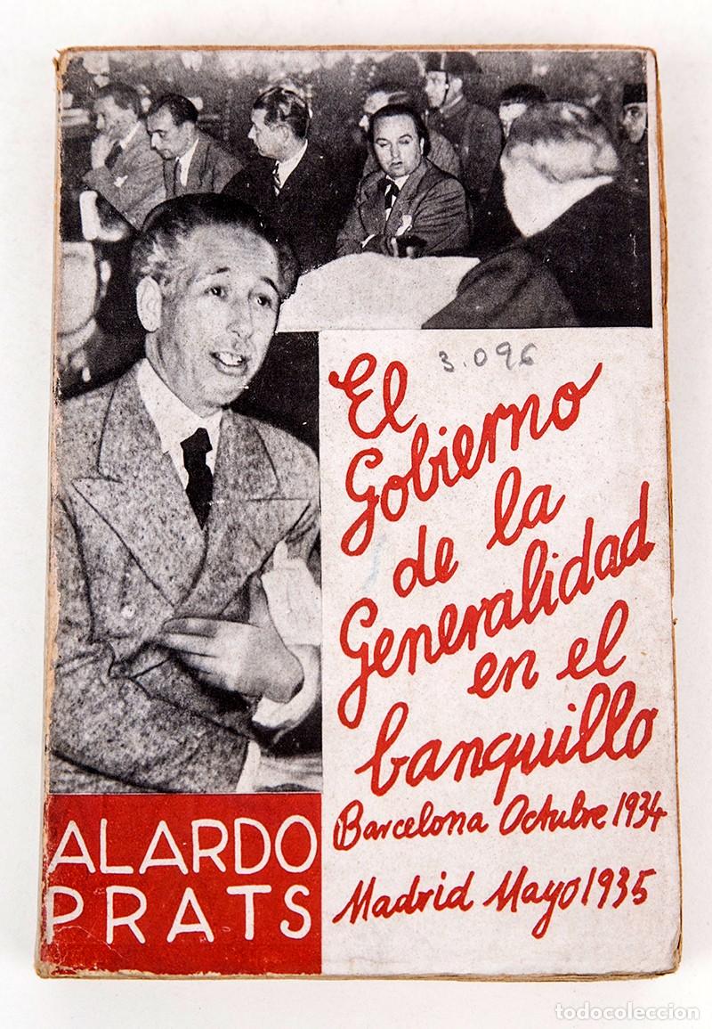 Libros antiguos: EL GOBIERNO DE LA GENERALIDAD EN EL BANQUILLO - 1935 - ALARDO PRATS