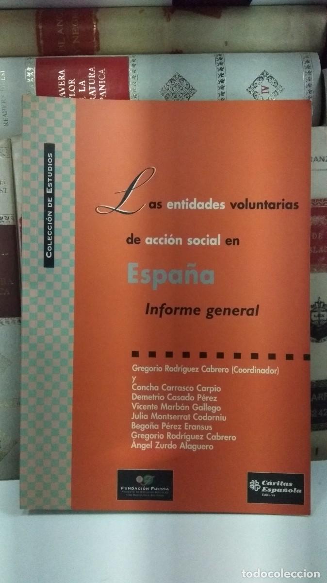 Libri antichi: LAS ENTIDADES VOLUNTARIAS DE ACCI&Oacute;N SOCIAL EN ESPA&Ntilde;A. INFORME GENERAL. VV.AA.