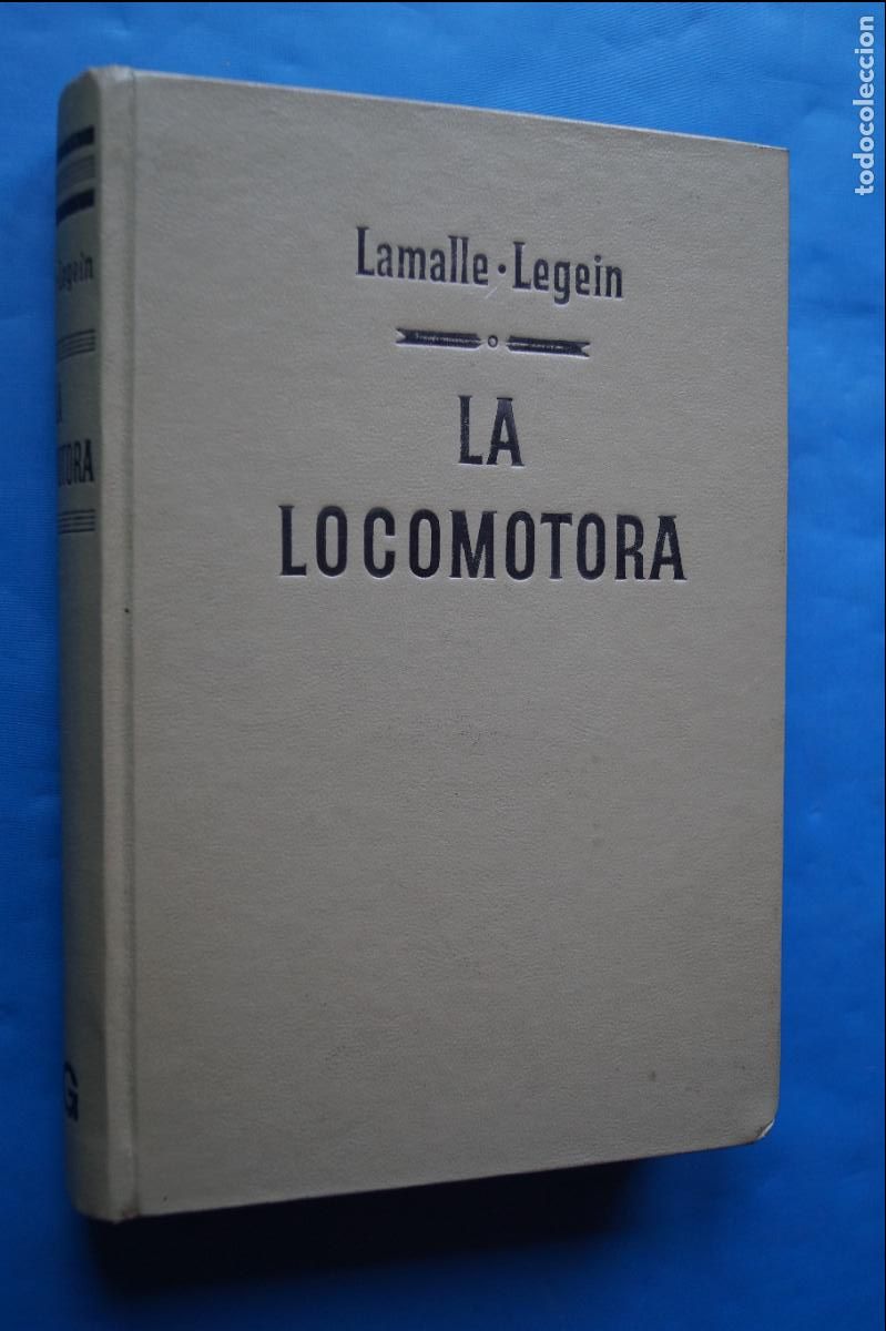 Libros antiguos: LA LOCOMOTORA. LAMALLE LEGEIN