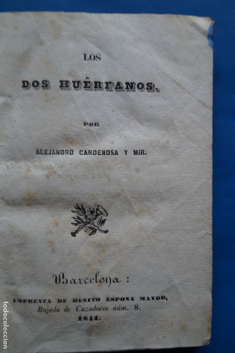 Libros antiguos: LOS DOS HUERFANOS. ALEJANDRO CARDE&Ntilde;OSA. 1844