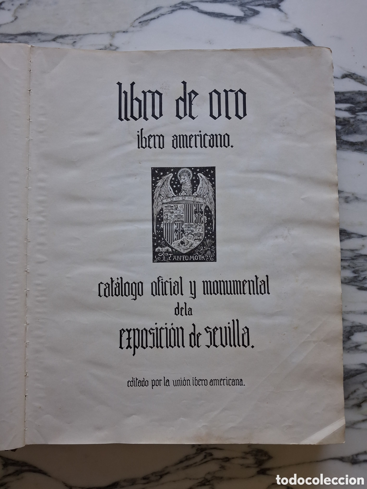 Libros antiguos: LIBRO DE ORO IBERO AMERICANO - CAT&Aacute;LOGO OFICIAL Y MONUMENTAL DE LA EXPOSICI&Oacute;N DE SEVILLA