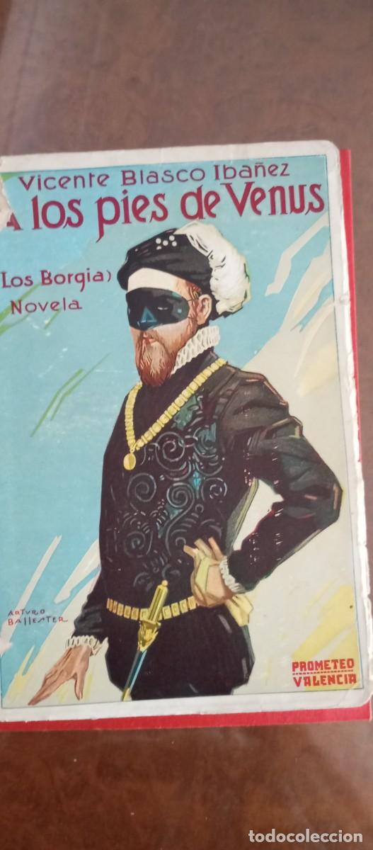 Libros antiguos: A LOS PIES DE VENUS, VICENTE BLASCO IBA&Ntilde;EZ, PROMETEO 1926
