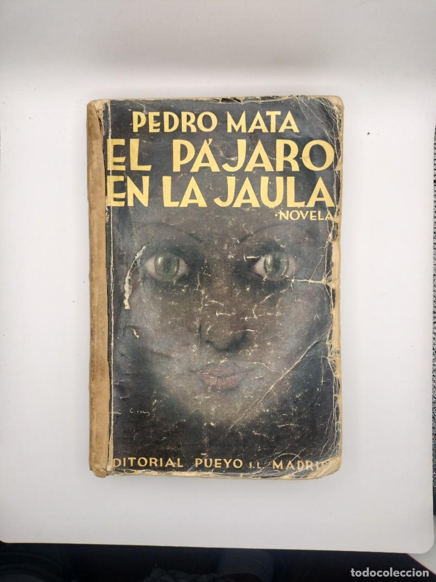 Libros antiguos: El P&aacute;jaro en la jaula por Pedro Mata