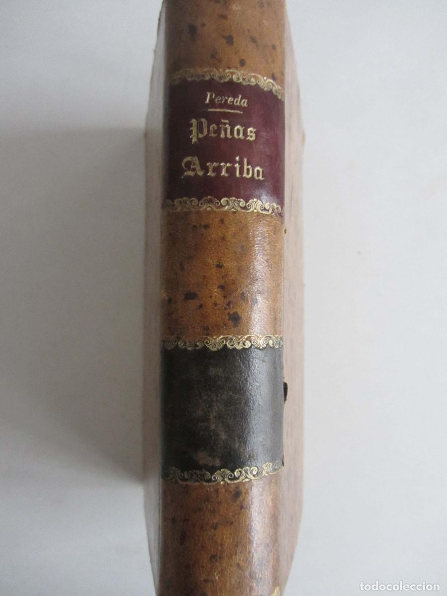 Libros antiguos: Pe&ntilde;as arriba. Jos&eacute; Mar&iacute;a de Pereda. Madrid viuda e hijos de Tello. 1895 PRIMERA EDICION