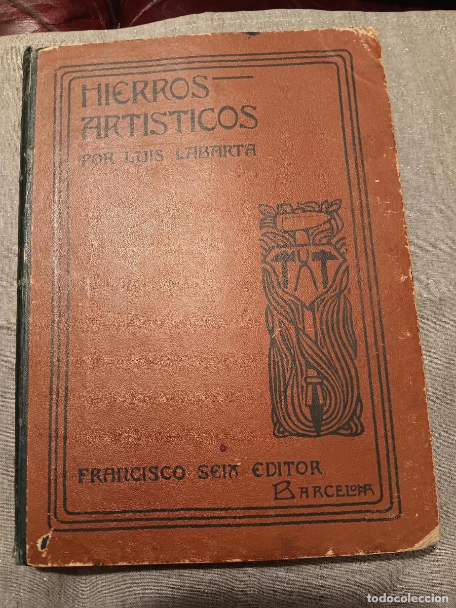 Libros antiguos: LUIS LABARTA: HIERROS ART&Iacute;STICOS. SEGUNDA SERIE. MAESTROS CASTELLANOS Y CATALANES. REJAS. HERRER&Iacute;AS