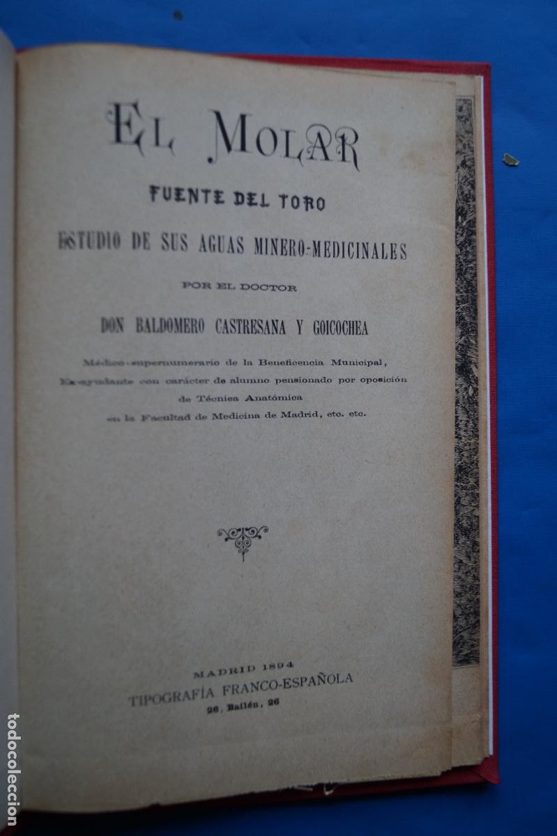 Libros antiguos: BALNEARIO EL MOLAR, FUENTE DEL TORO. BALDOMERO CASTRESANA. 1894