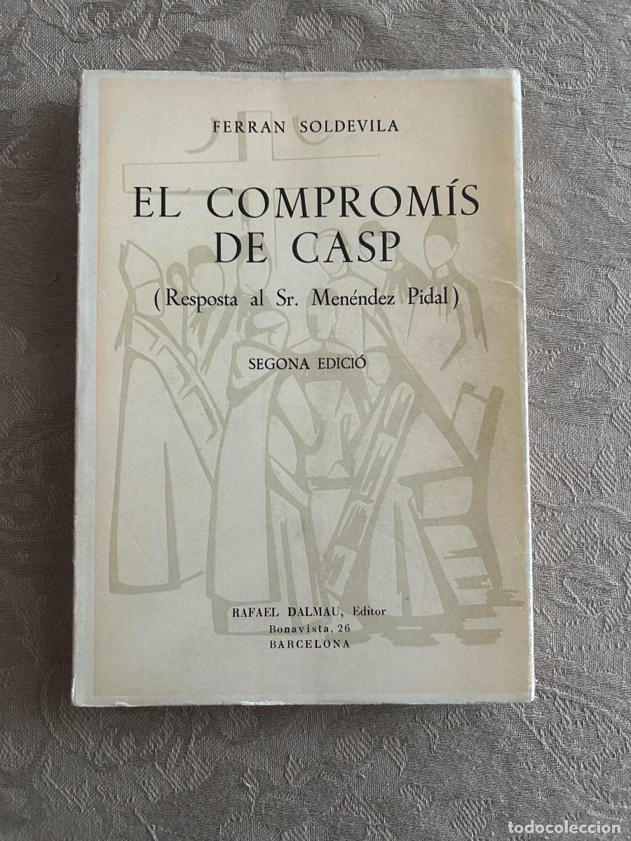 Libros antiguos: El Comprom&iacute;s de Casp (Resposta al Sr. Men&eacute;ndez Pidal). Ferran Soldevila.