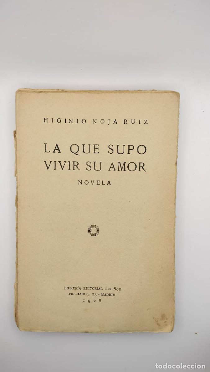 Libros antiguos: La que supo vivir su amor Higinio Noja Ruiz