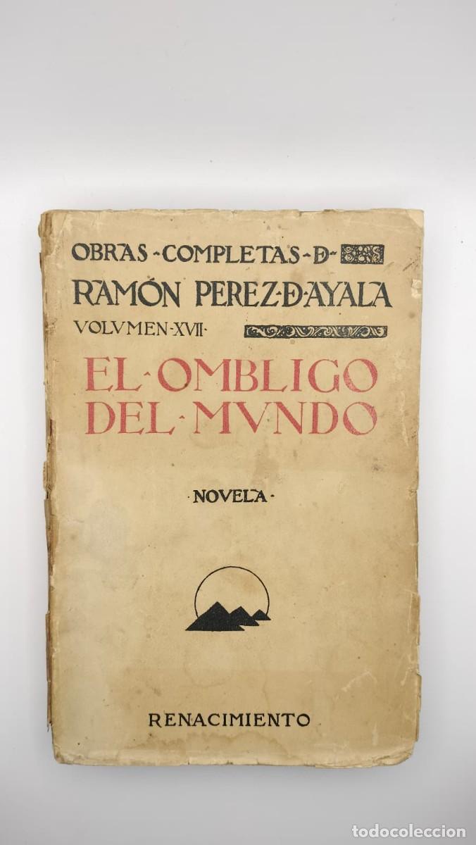 Libros antiguos: El ombligo del mundo. Obras completas De Ram&oacute;n Perez De Alaya.