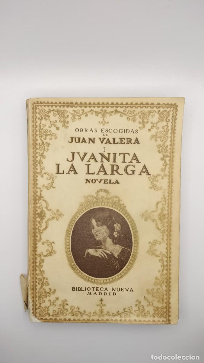 Libros antiguos: Juanita la larga. Obras escogidas de juan Valera.